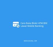 Cara Blokir Atm Bni Dari Mobile Banking